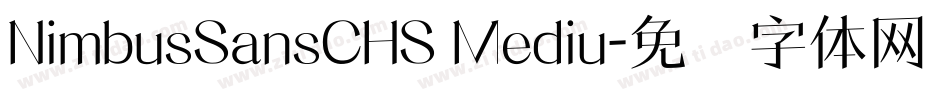 NimbusSansCHS Mediu字体转换